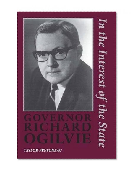 Governor Richard Ogilvie: In the Interest of the State