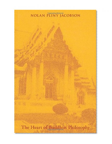 The Heart of Buddhist Philosophy
