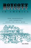 Boycott in America: How Imagination and Ideology Shape the Legal Mind