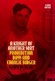 A Knight of Another Sort: Prohibition Days and Charlie Birger, Second Edition (Shawnee Classics)