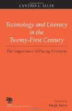 Technology and Literacy in the 21st Century: The Importance of Paying Attention (Studies in Writing and Rhetoric)