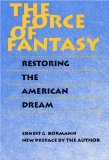 The Force of Fantasy: Restoring the American Dream