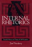 Internal Rhetorics: Toward a History and Theory of Self-Persuasion