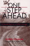One Step Ahead: A Jewish Fugitive in Hitler's Europe
