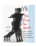 The Body Can Speak: Essays on Creative Movement Education with Emphasis on Dance and Drama