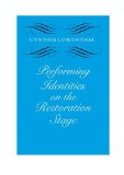 Performing Identities on the Restoration Stage