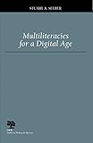 Multiliteracies for a Digital Age (Studies in Writing & Rhetoric (Paperback))