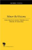 Minor Re/Visions: Asian American Literacy Narratives as a Rhetoric of Citizenship (Studies in Writing and Rhetoric)