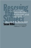Rescuing the Subject, 2nd Edition: A Critical Introduction to Rhetoric and the Writer