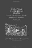 Creating Historical Drama: A Guide for Communities, Theatre Groups, and Playwrights