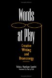 Words at Play: Creative Writing and Dramaturgy (Theater in the Americas)