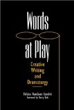 Words at Play: Creative Writing and Dramaturgy (Theater in the Americas)