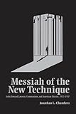 Messiah of the New Technique: John Howard Lawson, Communism, and American Theatre, 1923-1937 (Theater in the Americas)