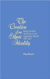 The Creation of an Ethnic Identity: Being Swedish American in the Augustana Synod, 1860-1917