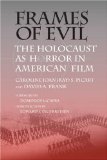 Frames of Evil: The Holocaust as Horror in American Film