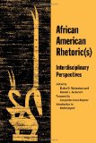 African American Rhetoric(s): Interdisciplinary Perspectives