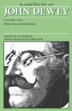 The Middle Works of John Dewey, Volume 9, 1899-1924: Democracy and Education, 1916 (The Collected Works of John Dewey, 1882-1953)