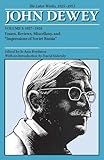 The Later Works of John Dewey, Volume 3, 1925 - 1953: 1927-1928, Essays, Reviews, Miscellany, and "Impressions of Soviet Russia" (Collected Works of John Dewey, 1882-1953)