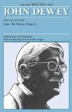 The Later Works of John Dewey, Volume 12, 1925 - 1953: 1938, Logic: The Theory of Inquiry (Volume 12) (Collected Works of John Dewey)