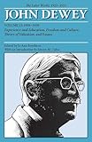 The Later Works of John Dewey, Volume 13, 1925 - 1953: 1938-1939, Experience and Education, Freedom and Culture, Theory of Valuation, and Essays (Volume 13)