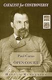Catalyst for Controversy: Paul Carus of Open Court