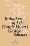 Imitations of Life: Fannie Hurst's Gaslight Sonatas