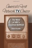 America's First Network TV Censor: The Work of NBC's Stockton Helffrich