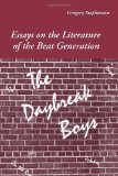 The Daybreak Boys: Essays on the Literature of the Beat Generation
