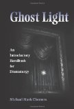 Ghost Light: An Introductory Handbook for Dramaturgy (Theater in the Americas)