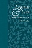 Legends and Lore of Southern Illinois (Shawnee Classics)