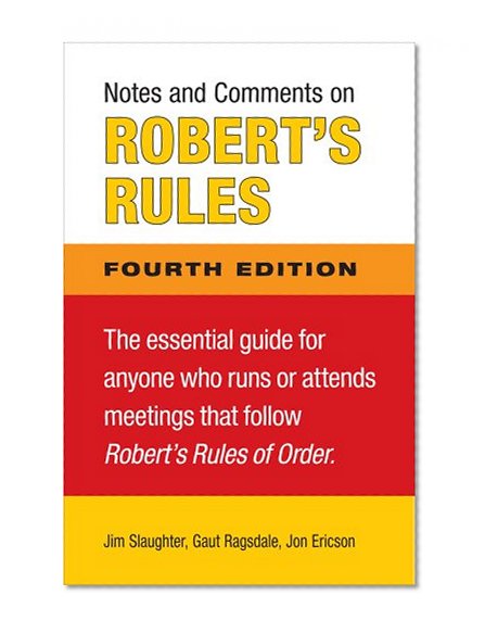 Notes and Comments on Robert's Rules, Fourth Edition