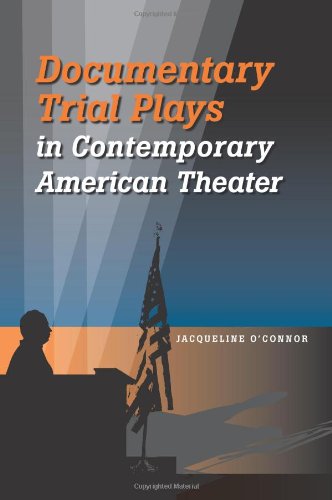 Documentary Trial Plays in Contemporary American Theater (Theater in the Americas)