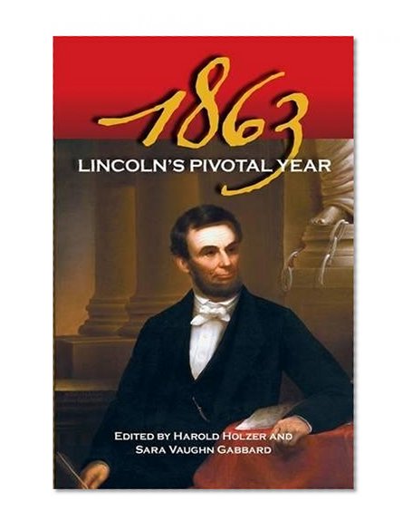 1863: Lincoln's Pivotal Year