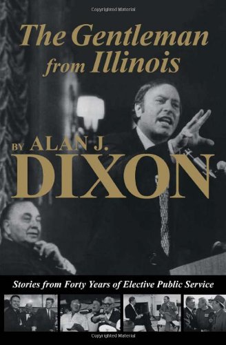 The Gentleman from Illinois: Stories from Forty Years of Elective Public Service