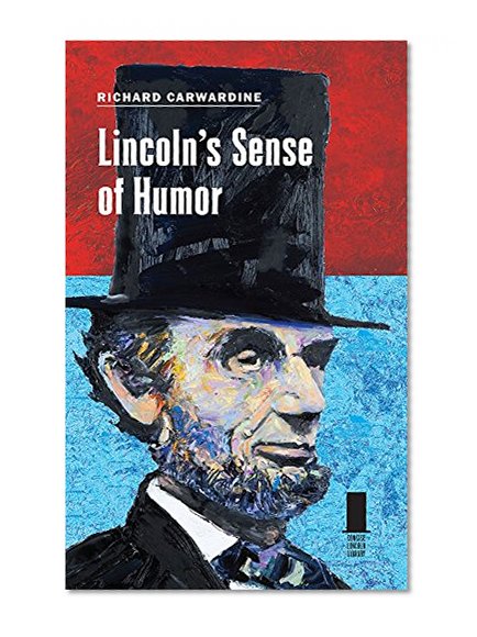Lincoln’s Sense of Humor (Concise Lincoln Library)