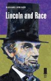Lincoln and Race (Concise Lincoln Library)