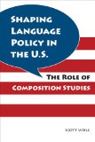 Shaping Language Policy in the U.S.: The Role of Composition Studies