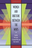 Women and Rhetoric between the Wars (Studies in Rhetorics and Feminisms)