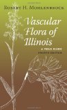 Vascular Flora of Illinois: A Field Guide, Fourth Edition