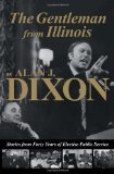 The Gentleman from Illinois: Stories from Forty Years of Elective Public Service