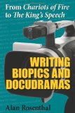 From Chariots of Fire to The King's Speech: Writing Biopics and Docudramas