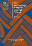 The Archaeology of Hybrid Material Culture (Occasional Paper)