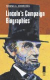 Lincoln's Campaign Biographies (Concise Lincoln Library)