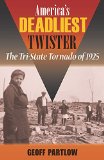 America's Deadliest Twister: The Tri-State Tornado of 1925 (Shawnee Books)