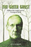 The Green Ghost: William Burroughs and the Ecological Mind