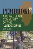 Pembroke: A Rural, Black Community on the Illinois Dunes