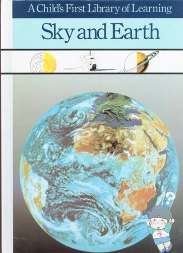 Sky and Earth (A Child's First Library of Learning)