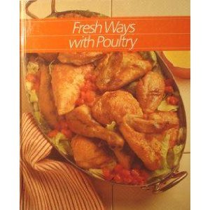 Fresh Ways with Poultry (Healthy Home Cooking)