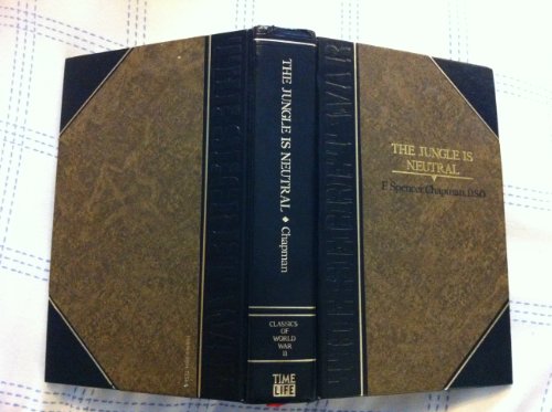 The Jungle Is Neutral (Classics of World War II: The Secret War)