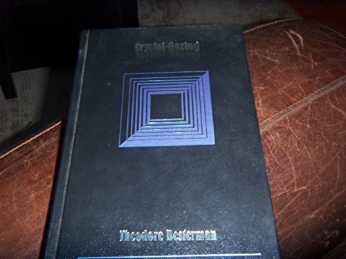 Crystal-Gazing: A Study in the History, Distribution, Theory, and Practice of Scrying (Collector's Library of the Unknown)